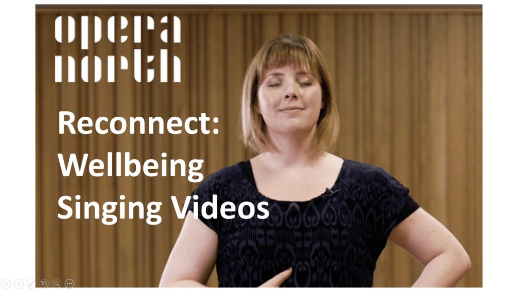 Opera North Reconnect: Wellbeing Singing Videos